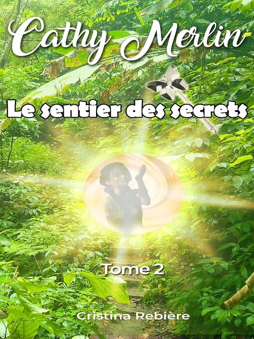 Title details for Le sentier des secrets by Cristina Rebiere - Available